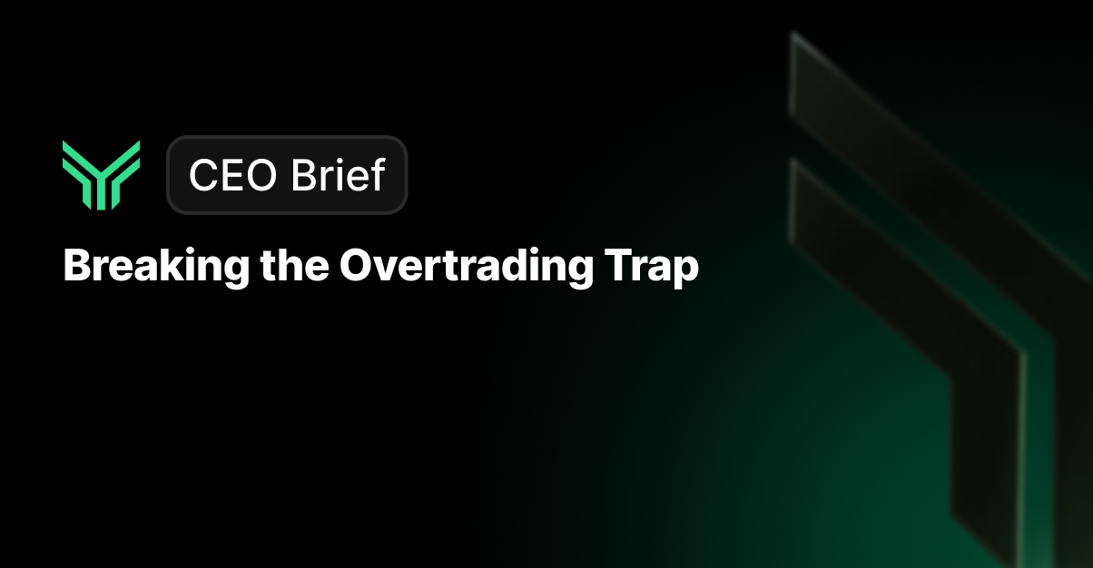 Breaking The Overtrading Trap - FundingTraders CEO Brief