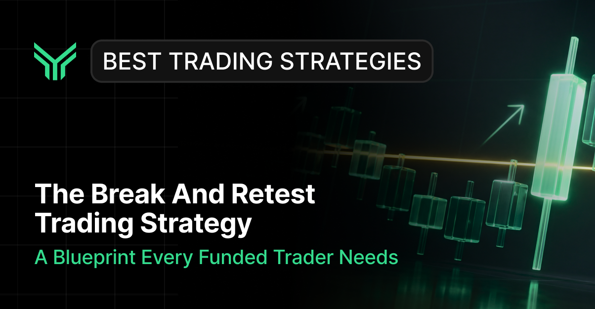 Promotional graphic titled "The Break And Retest Trading Strategy: A Blueprint Every Funded Trader Needs" with 3D candlestick chart visuals.