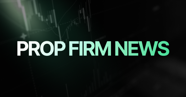 Cover graphic for "Prop Firm News" featuring bold green-tinted text on a dark background overlaid with a faint candlestick chart, conveying financial market analysis content related to proprietary trading firms.
