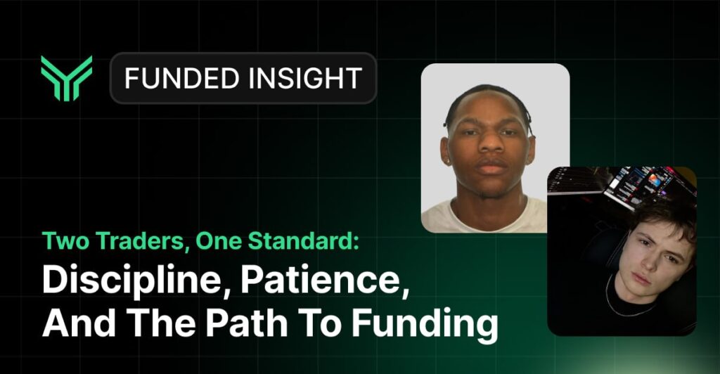 Promotional banner for "Funded Insight" featuring two portrait photos of young traders side by side against a dark green grid background, with the headline "Two Traders, One Standard: Discipline, Patience, And The Path To Funding" — conveying a story of aspiring funded traders who share a mindset of consistency and long-term thinking.
