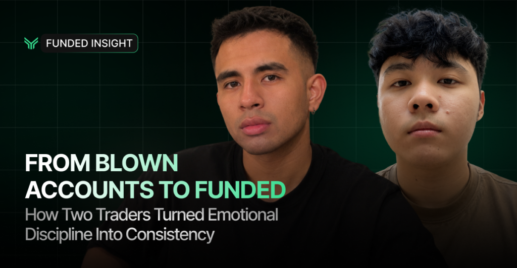 Funded Insight blog cover featuring headshots of two young male traders against a dark green grid background, titled "From Blown Accounts to Funded" with the subtitle "How Two Traders Turned Emotional Discipline Into Consistency"