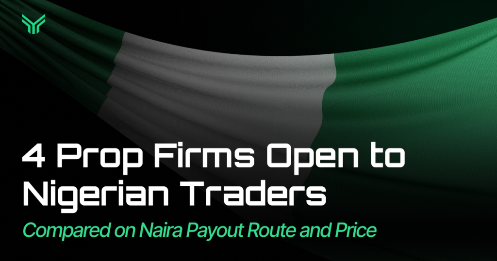 FundingTraders blog cover featuring a draped green and white Nigerian flag against a dark background, introducing a comparison of prop firms that accept traders from Nigeria. Text reads: "4 Prop Firms Open to Nigerian Traders. Compared on Naira Payout Route and Price."