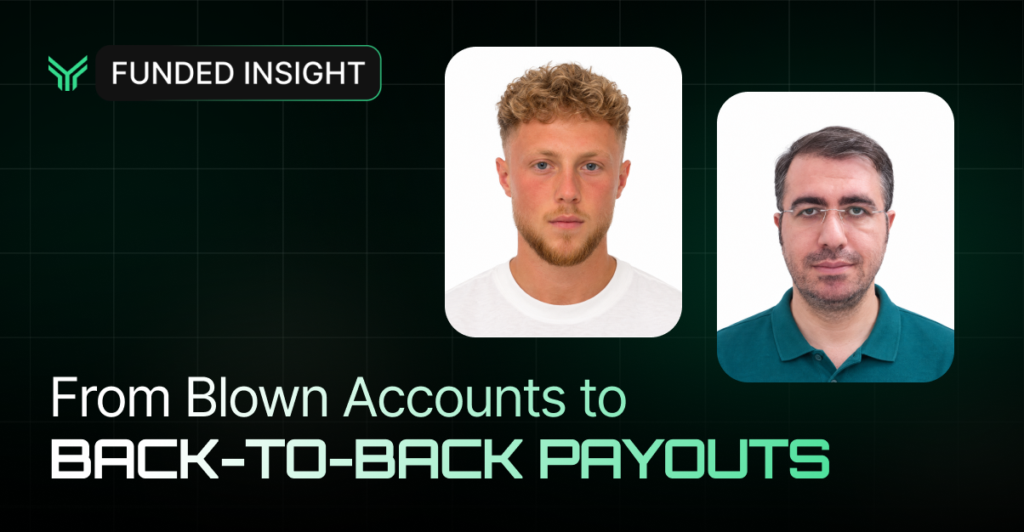 Dark green Funded Insight blog banner featuring two portrait photos of male traders side by side, with the headline "From Blown Accounts to BACK-TO-BACK PAYOUTS" in white and mint green text below them.