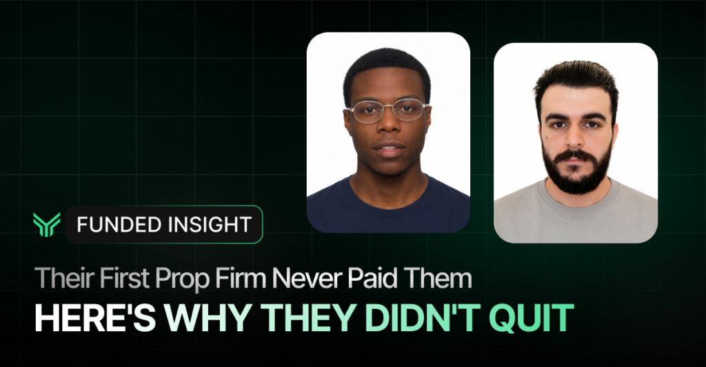 Dark green blog cover with two portrait photos of men side by side, one wearing glasses and a navy shirt, the other with a beard and a grey shirt, above a "FUNDED INSIGHT" badge and the headline "Their First Prop Firm Never Paid Them: HERE'S WHY THEY DIDN'T QUIT".